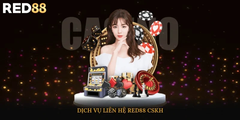 Dịch vụ liên hệ Red88 CSKH