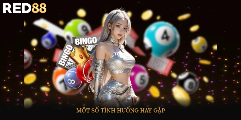 Một số tình huống hay gặp